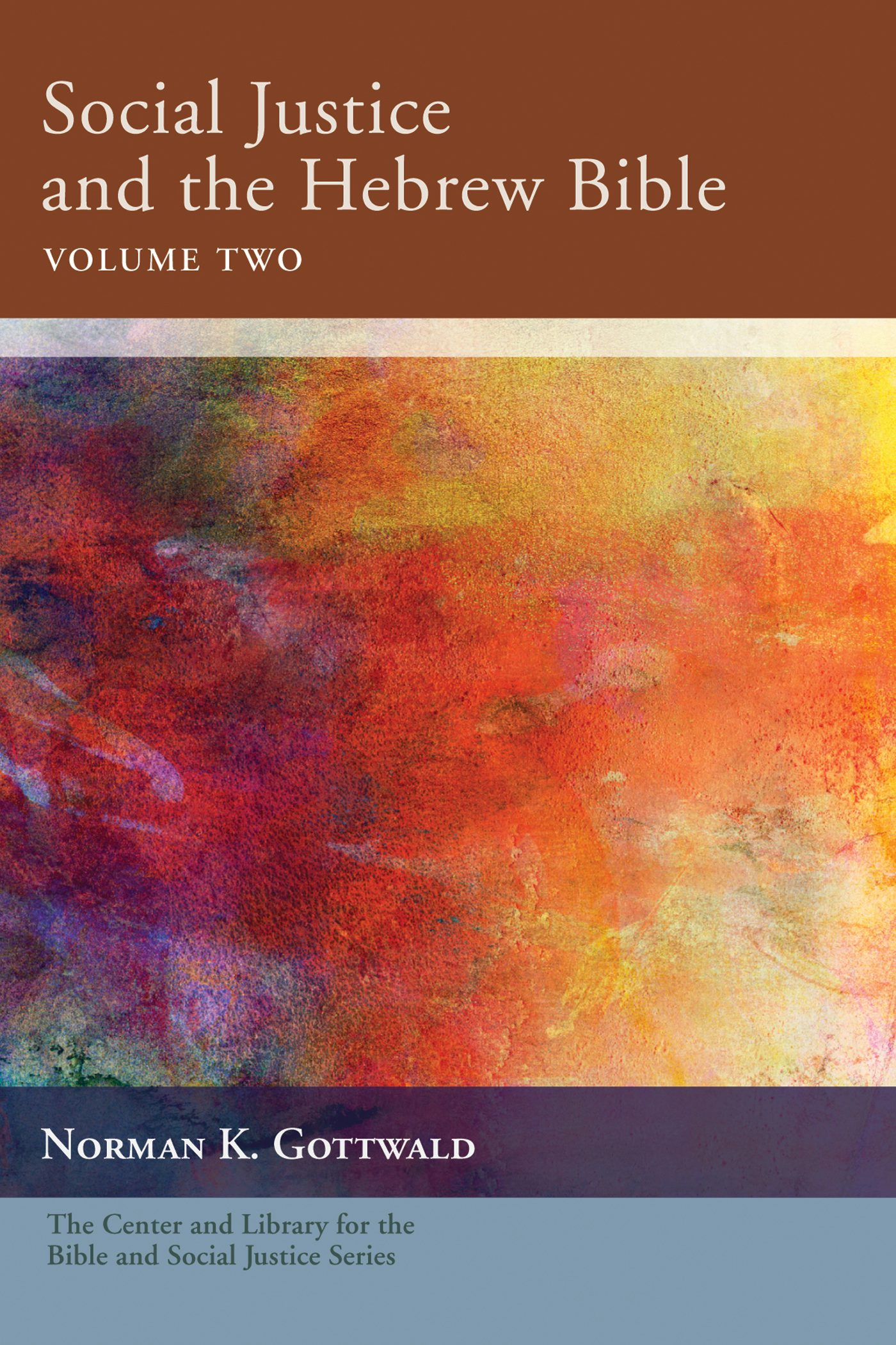 Cover of Social Justice and the Hebrew Bible, Volume Two