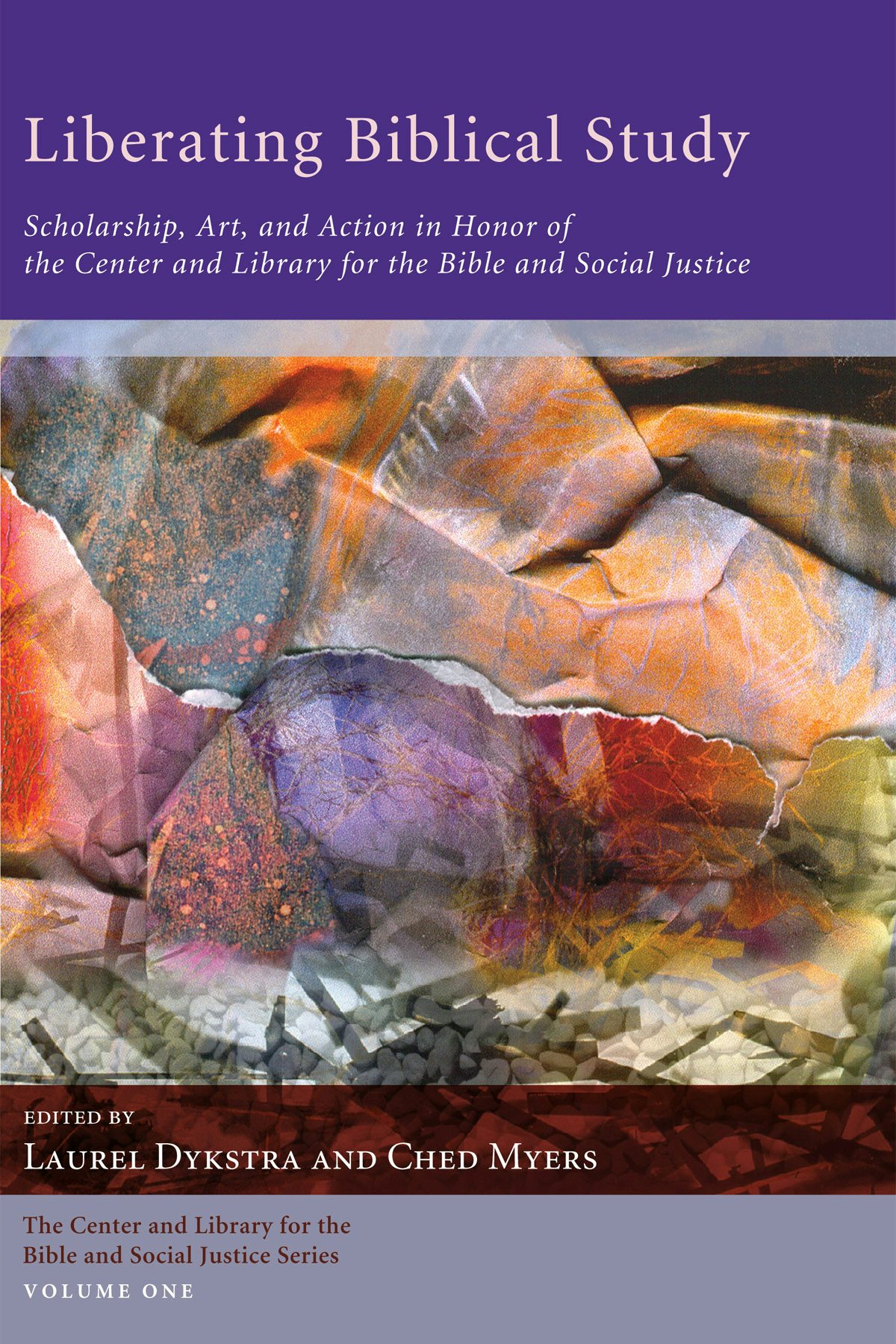 Cover of Liberating Biblical Study: Scholarship, Art, and Action in Honor of the Center and Library for the Bible and Social Justice